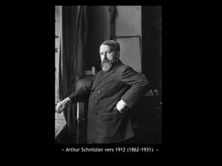 « Arthur Schnitzler vers 1912 (1862-1931) »
 
