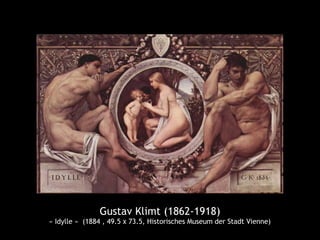 Gustav Klimt (1862-1918)
« Idylle » (1884 , 49.5 x 73.5, Historisches Museum der Stadt Vienne)
 