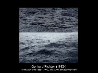 Gerhard Richter (1932-)
« Seestück (See-See)» (1970, 200 x 200, collection privée)
 