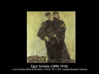 Egon Schiele (1890-1918)
« Les Ermites (Klimt & Schiele) » (1912, 181 x 181, Leopold Museum Vienne)
 