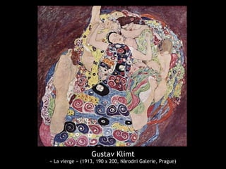Gustav Klimt
« La vierge » (1913, 190 x 200, Nàrodni Galerie, Prague)
 