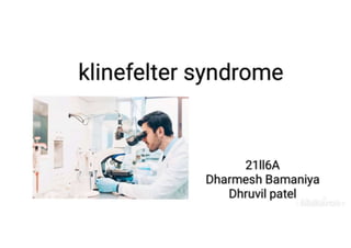 Klinefelter’s+Syndrome (1) (13 files merged).ppt