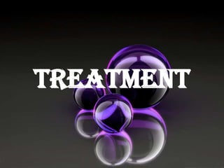 Treatment

 