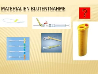 MATERIALIEN BLUTENTNAHME
 