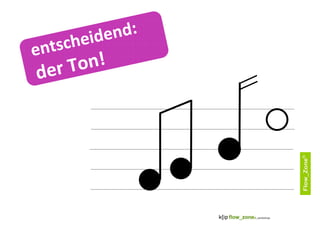 eidend:
entsch
d er Ton!
 