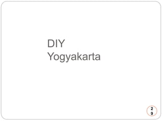 DIY 
Yogyakarta 
2 
9 
 