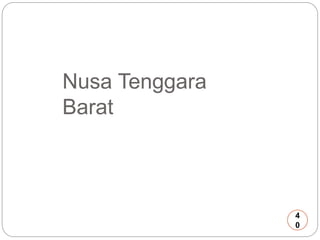 Nusa Tenggara 
Barat 
4 
0 
 