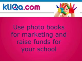 Use photo books for marketing and raise funds for your school 