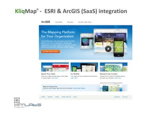 KliqMap© - ESRI & ArcGIS (SaaS) integration 
 