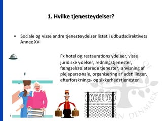 3
1. Hvilke tjenesteydelser?1. Hvilke tjenesteydelser?
 