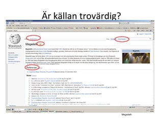 Är källan trovärdig?

Megadeth

 