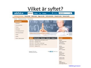 Vilket är syftet?

Sollefteå gymnasium

 