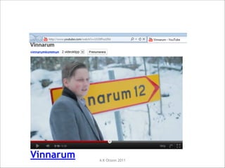 Vinnarums kommun 

Vinnarum

A K Olsson 2011

 