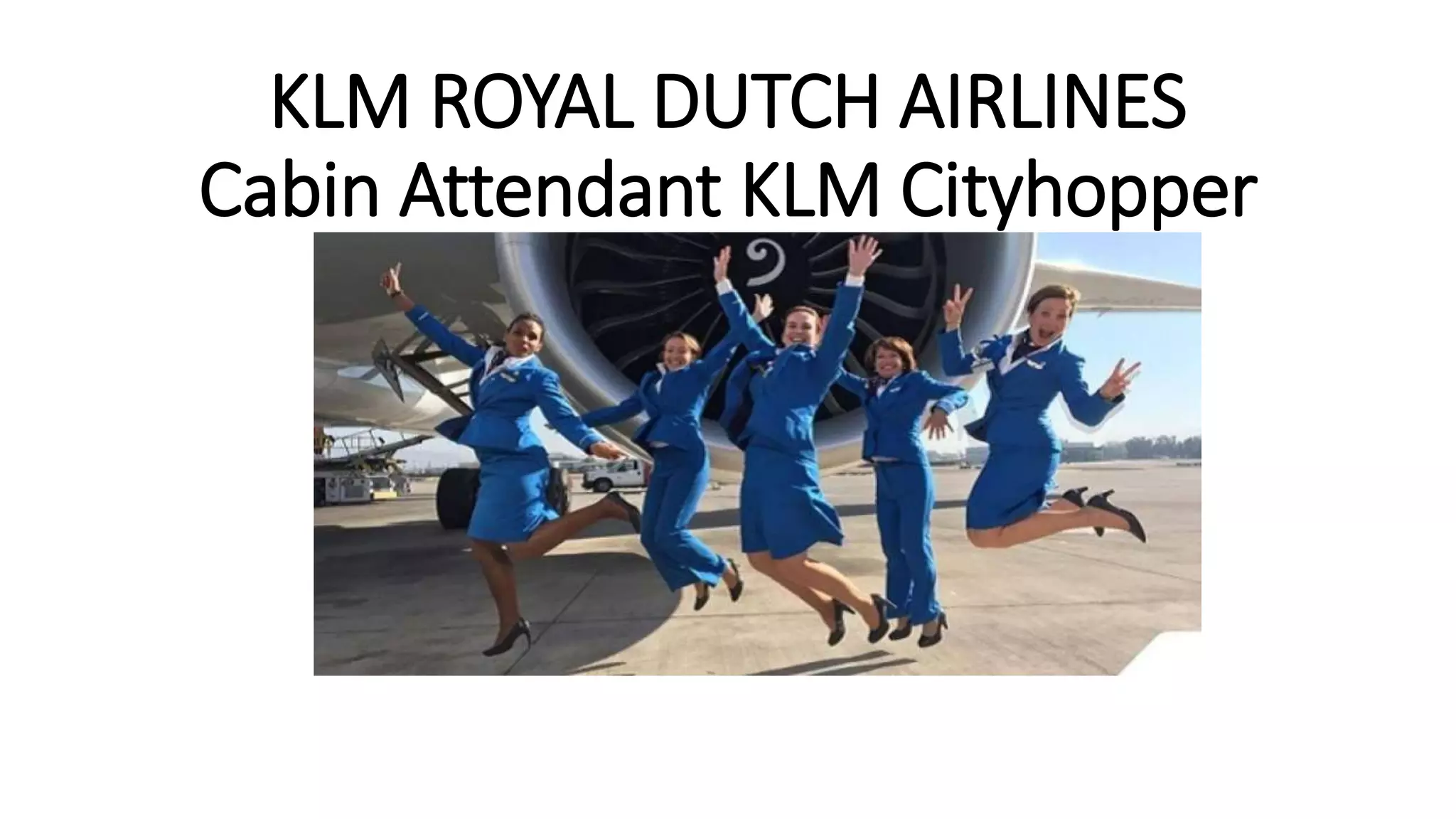 Klm royal dutch airlines cabin attendant klm cityhopper PPT