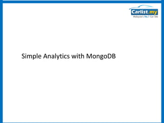 Simple Analytics with MongoDB

 