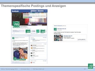 Kölner Marketingtag 2014 | Christian Dorn | PSD Bank Köln eG 24
Themenspezifische Postings und Anzeigen
 