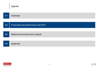 7
Overview01
Financials and performance Q3 2011
Market environment and outlook
02
03
Agenda
Appendix04
 