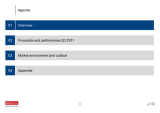 3
Overview01
Financials and performance Q3 2011
Market environment and outlook
02
03
Agenda
Appendix04
 