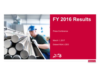 FY 2016 Results
Press Conference
March 1, 2017
Gisbert Rühl | CEO
 
