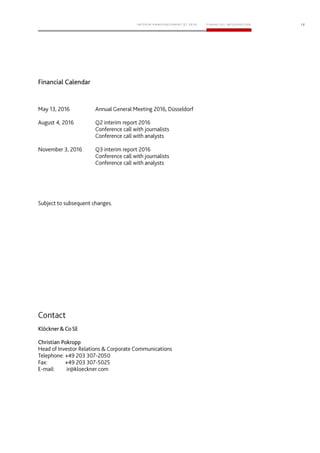 12
Financial Calendar
Klöckner&CoSE
Christian Pokropp
 