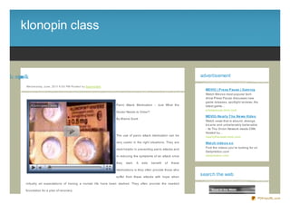 klonopin class


ssalc nipn lk
         oo                                                                                                                        advertisement

           We d ne s d ay, J une , 20 11 6 :0 0 PM Po s te d b y Sup e rb Site
                                                                                                                                     MEVIO | Pre ss Pause | Gam ing
                                                                                                                                     Watch Mevios most popular tech
                                                                                                                                     show Press Pause discusses new
                                                                                                                                     game releases, spotlight reviews, the
                                                                                 Panic Attack Medication - Just What the             latest game...
                                                                                                                                     presspause.mvio.com
                                                                                 Doctor Needs to Order?
                                                                                                                                     MEVIO-Ne arly T he Ne ws-Vide o
                                                                                 By Blaine Scott
                                                                                                                                     Watch news that is absurd, strange,
                                                                                                                                     biz arre and unbelievably believable
                                                                                                                                     - Its The Onion Network meets CNN.
                                                                                                                                     Hosted by...
                                                                                 The use of panic attack medication can be           nearlythenews.mvio.com
                                                                                 very useful in the right situations. They are       Wat ch vide o s o n
                                                                                                                                     Find the videos you're looking for on
                                                                                 most helpful in preventing panic attacks and
                                                                                                                                     Dailymotion.com
                                                                                 in reducing the symptoms of an attack once          dailymotion.com

                                                                                 they   start.   A   side   benefit   of   these

                                                                                 medications is they often provide those who

                                                                                 suffer from these attacks with hope when
                                                                                                                                   search the web
           virtually all expectations of having a normal life have been dashed. They often provide the needed

           foundation for a plan of recovery.

                                                                                                                                                                             PDFmyURL.com
 