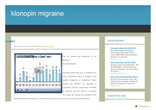 klonopin migraine


e iargmnipn lk
n i oo                                                                                                                            advertisement

            We d ne s d ay, J une , 20 11 6 :0 0 PM Po s te d b y Sup e rb Site
                                                                                                                                    Klo no pin 2m g x 30 pills $ 119
                                                                                                                                    Buy Hight Quality Pills Without
                                                                                                                                    Prescription! We accept VISA, E-
                                                                                                                                    Check. EMS/USPS, Express Airmail
                                                                                  Can You Blame Your Headache on the                delivery 5- 8 days $34
                                                                                                                                    terrameds.net
                                                                                  Weather?
                                                                                                                                    Klo no pin 2m g x 30 Pills $ 84 -
                                                                                  By Kristy Bagwell
                                                                                                                                    Klonopin (Clonaz epam/Rivotril) - NO
                                                                                                                                    RX REQUIRED - Express Delivery -
                                                                                                                                    Secured Checkout - 30 Pills for $84 ,
                                                                                                                                    60 Pills for...
                                                                                  How many times have you, or someone you           HighQualityDrugs.net
                                                                                  know complained about a change in the             Klo no pin (Clo naze pam ) 2m g x
                                                                                                                                    Klonopin (Clonaz epam) 1mg, 2mg.
                                                                                  weather    triggering   a   headache?   Many
                                                                                                                                    VISA,E- Check accepted. Worldwide
                                                                                  people     are   affected   by   changes   in     Express Shipping 5- 8 days $34
                                                                                                                                    newpills.com
                                                                                  barometric pressure, temperature, humidity,

                                                                                  air pollution and the amount of sunlight.

                                                                                  This article will explore the commonly held
                                                                                                                                  search the web
            belief that weather changes can cause headaches and what can be done to prevent and treat them.




                                                                                                                                                                        PDFmyURL.com
 