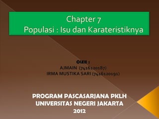 PROGRAM PASCASARJANA PKLH
 UNIVERSITAS NEGERI JAKARTA
             2012
 