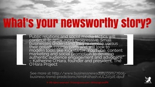 Public relations and social media tactics will
continue to grow more progressive. Small
businesses understand they're nimb...