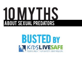 10mythsabout sexual predators
 