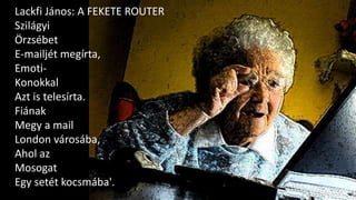 Such Judit Nikolett:
TESIHISZTI
Francba, nemár, megint tesi?
Biztos át nem öltözök!
 