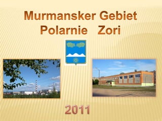 Murmansker Gebiet PolarnieZori2011