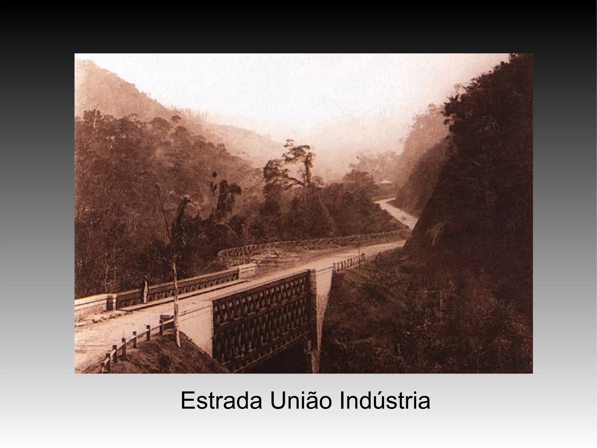 Estrada União Indústria
 
