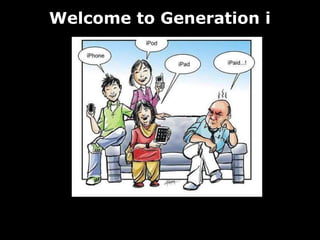 Welcome to Generation i
 