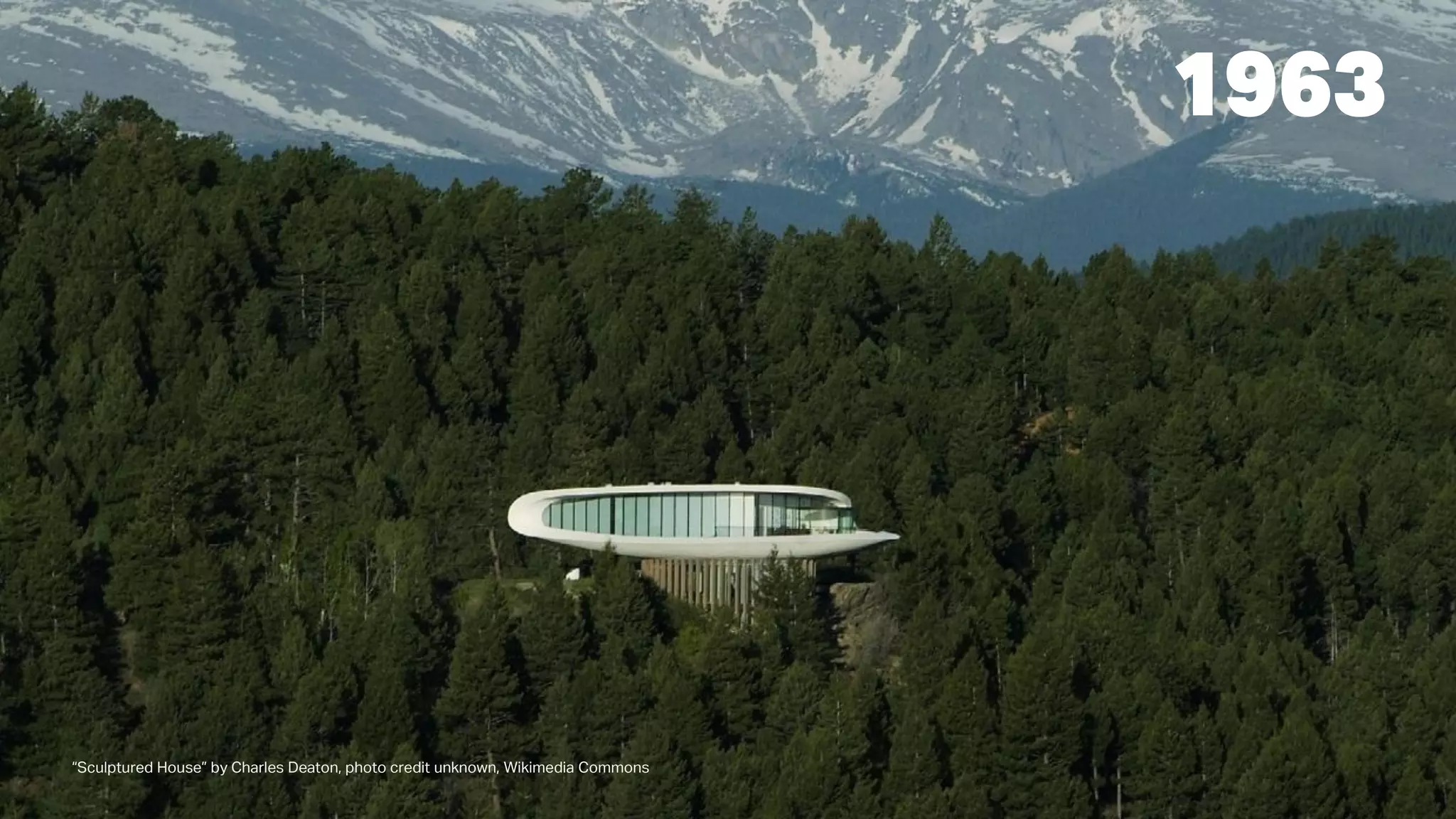 “Sculptured House” by Charles Deaton, photo credit unknown, Wikimedia Commons
1963
 