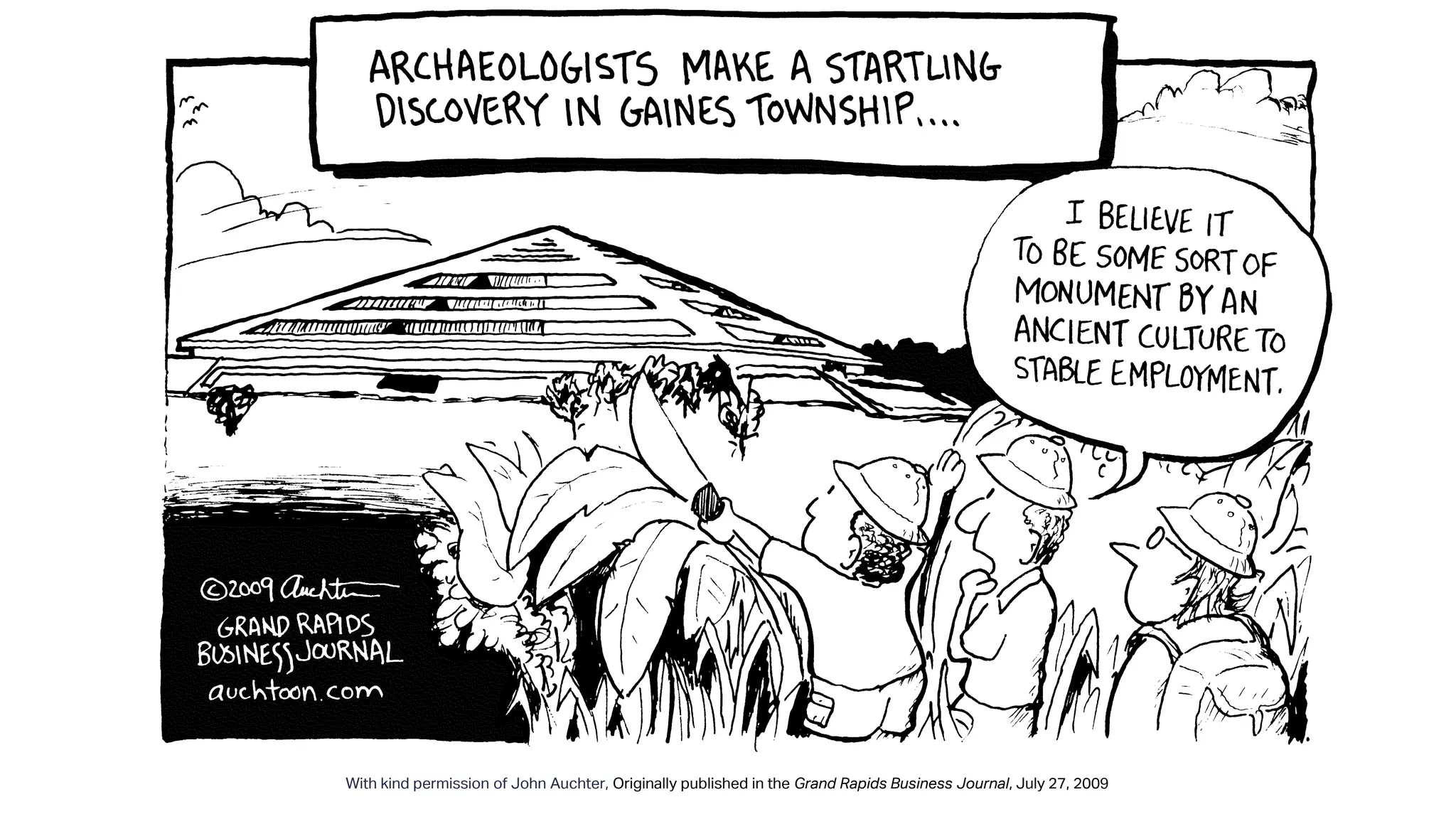 With kind permission of John Auchter, Originally published in the Grand Rapids Business Journal, July 27, 2009
 