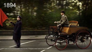 1894
Santler Dog Cart, the earliest British-made automobile. Photograph by Martin Godwin for The Guardian.
 