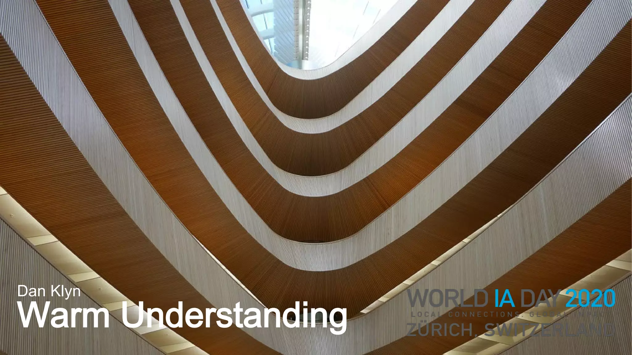 Warm Understanding
Dan Klyn
 