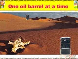 One oil barrel at a time  