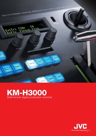 KM-H3000
Multi-format digital production switcher
 