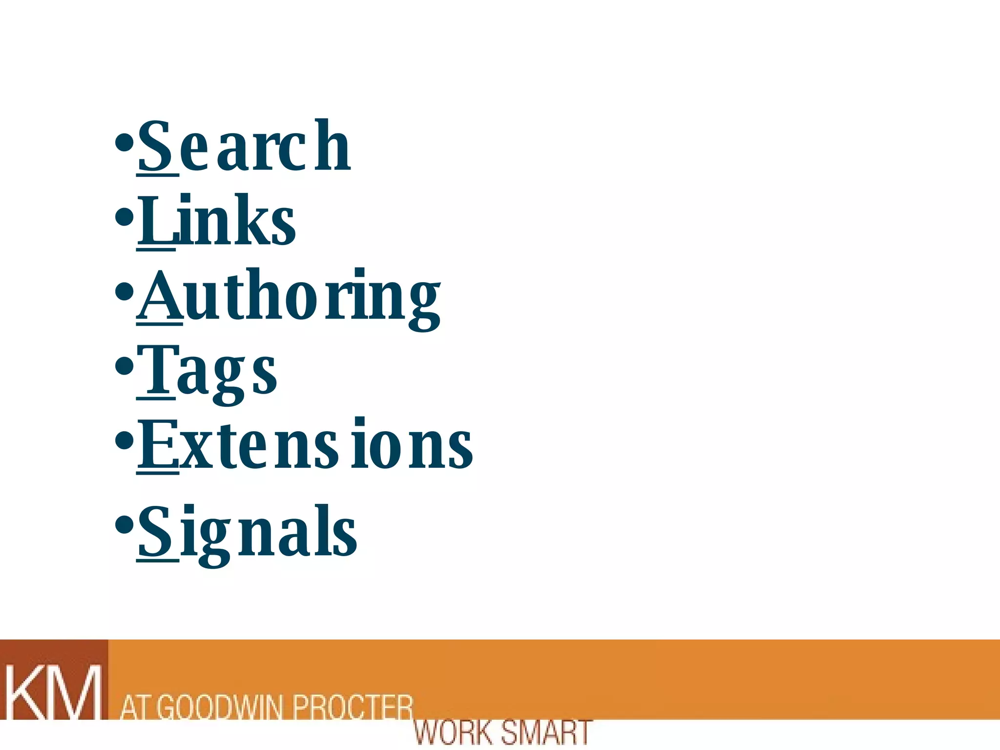 S earch L inks A uthoring T ags E xtensions S ignals   