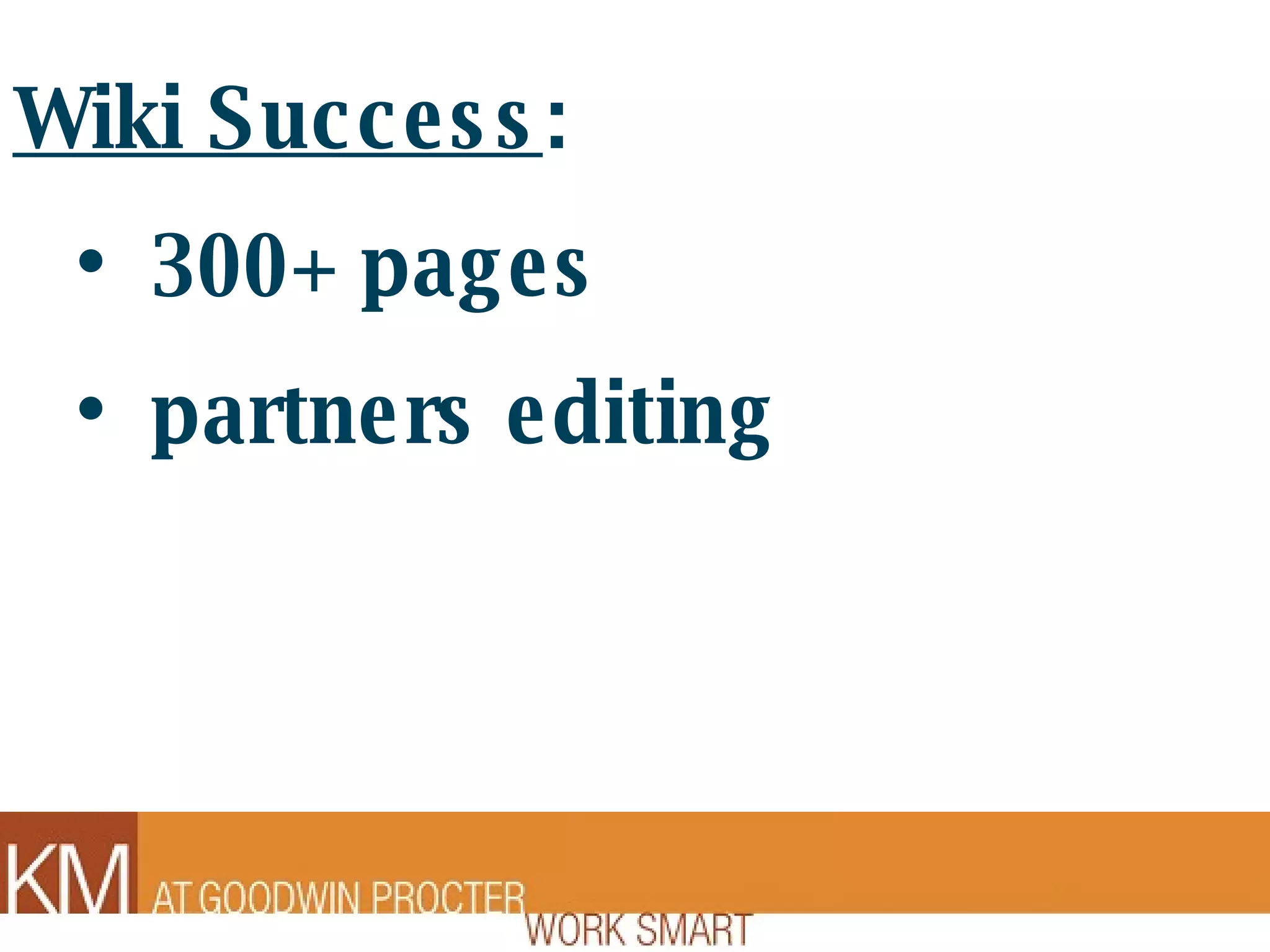 Wiki Success : 300+ pages partners editing 