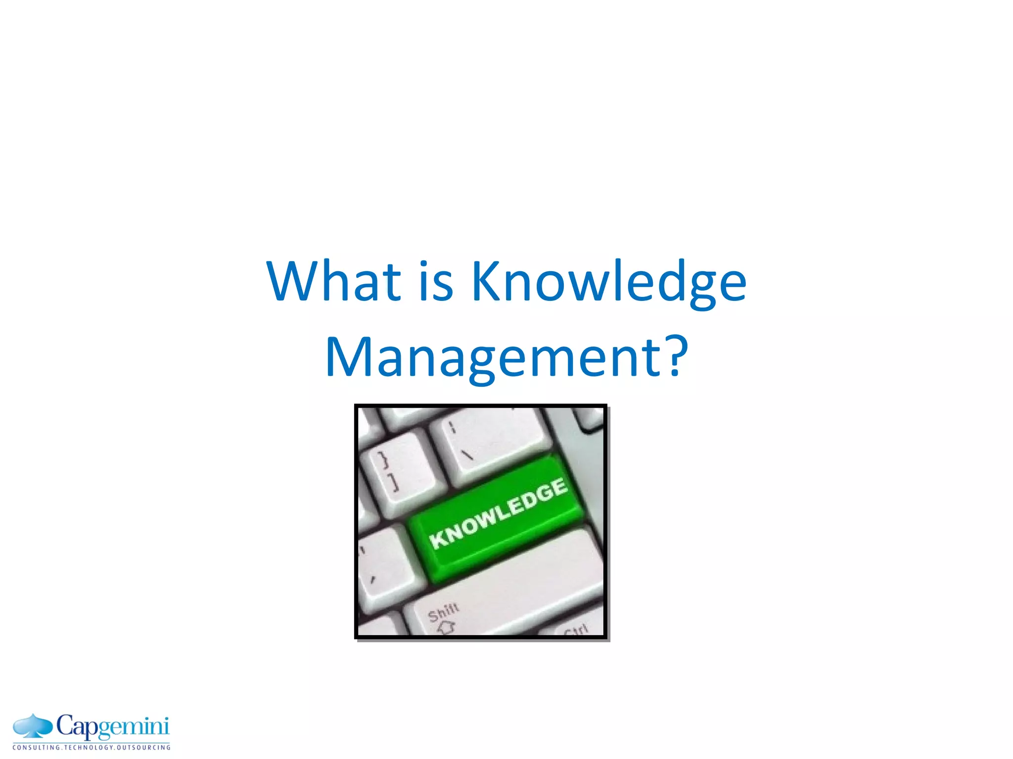 What is Knowledge Management? 