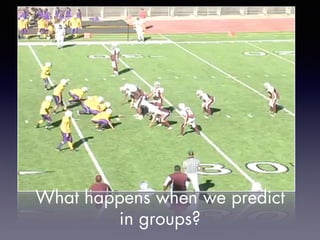 What happens when we predict
in groups?
 