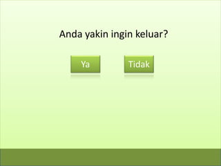 SK, KD, & Indikator
Materi
Soal
Tentang Media
Anda yakin ingin keluar?
Ya Tidak
 