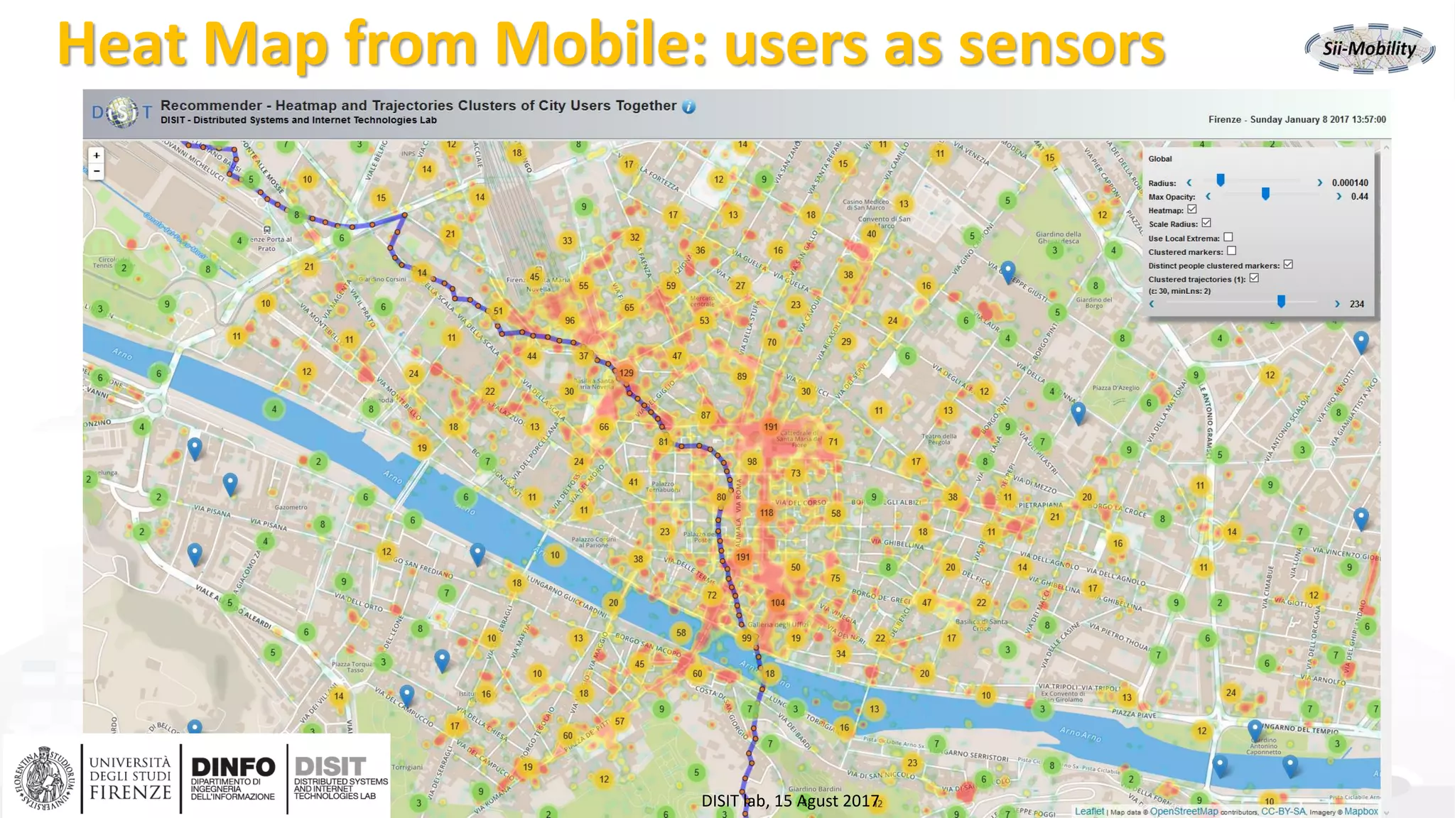 DISIT Lab, Distributed Data Intelligence and Technologies
Distributed Systems and Internet Technologies
Department of Information Engineering (DINFO)
http://www.disit.dinfo.unifi.it
http://www.disit.org
Heat Map from Mobile: users as sensors
DISIT lab, 15 Agust 2017
 
