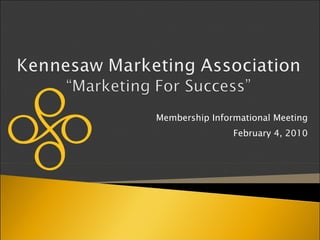 Membership Informational Meeting February 4, 2010 