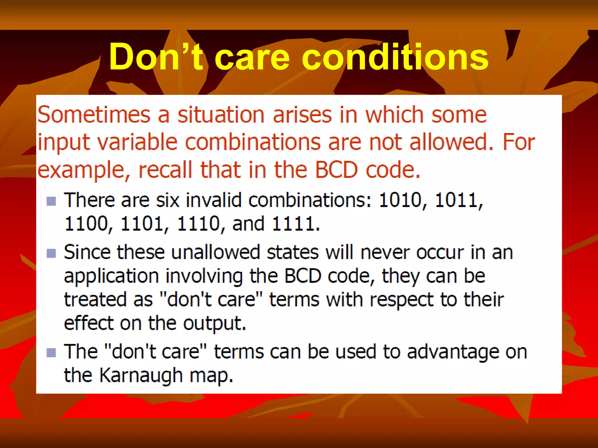 Don’t care conditions
 