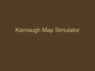 Karnaugh Map Simulator 