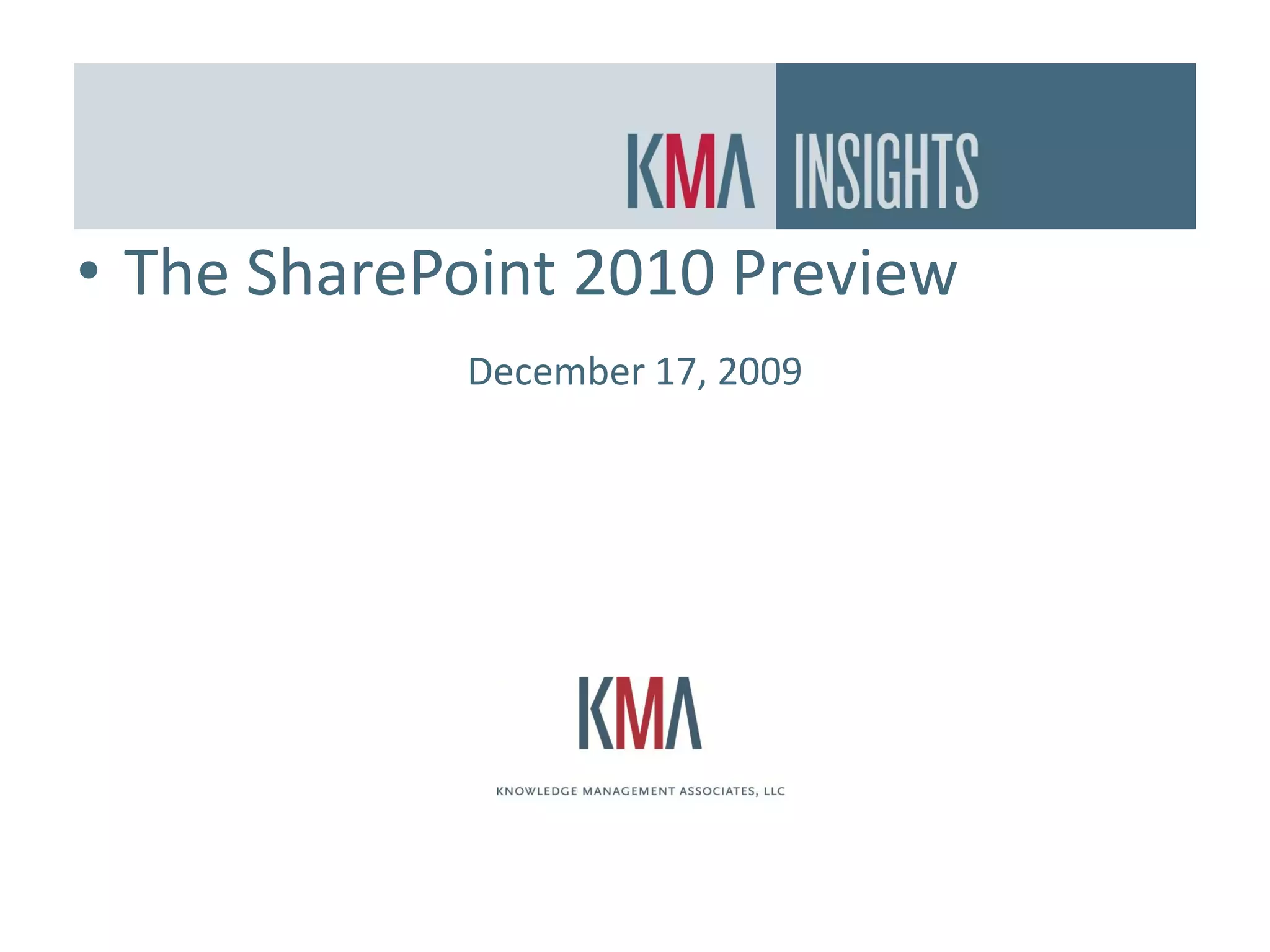 December Seminar


• The SharePoint 2010 Preview
            December 17, 2009
 