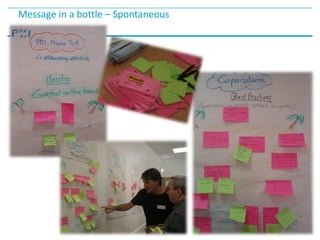 Message in a bottle – Spontaneous
 